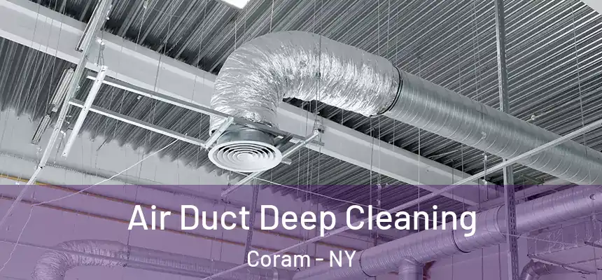  Air Duct Deep Cleaning Coram - NY