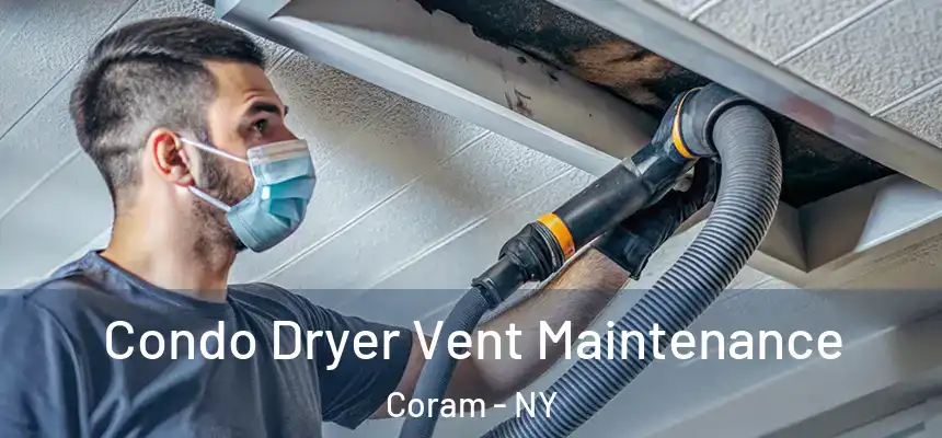  Condo Dryer Vent Maintenance Coram - NY