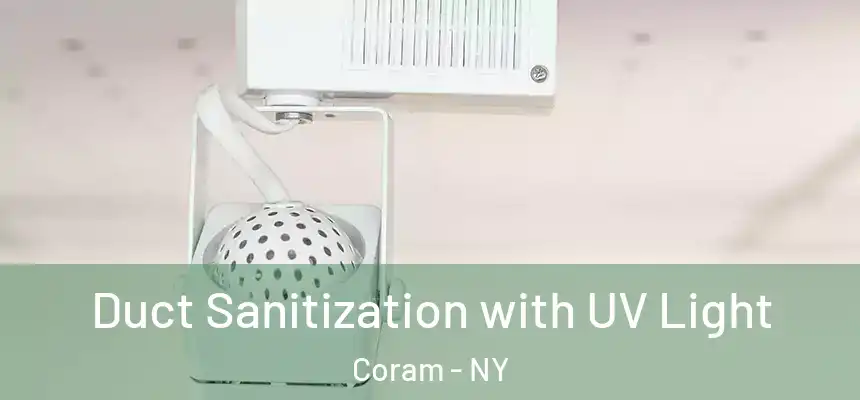  Duct Sanitization with UV Light Coram - NY