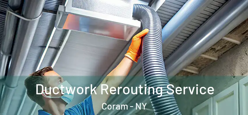  Ductwork Rerouting Service Coram - NY