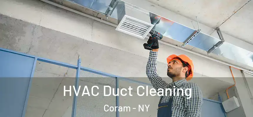  HVAC Duct Cleaning Coram - NY