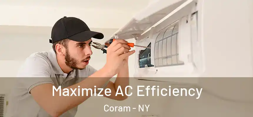 Maximize AC Efficiency Coram - NY