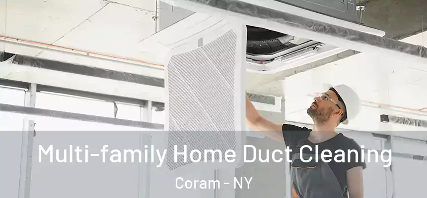 Multi-family Home Duct Cleaning Coram - NY