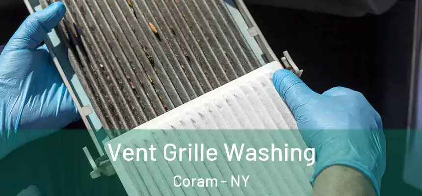  Vent Grille Washing Coram - NY