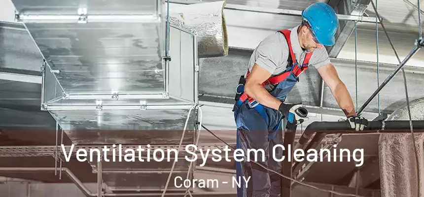  Ventilation System Cleaning Coram - NY
