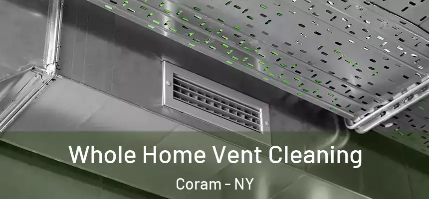  Whole Home Vent Cleaning Coram - NY